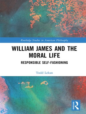cover image of William James and the Moral Life